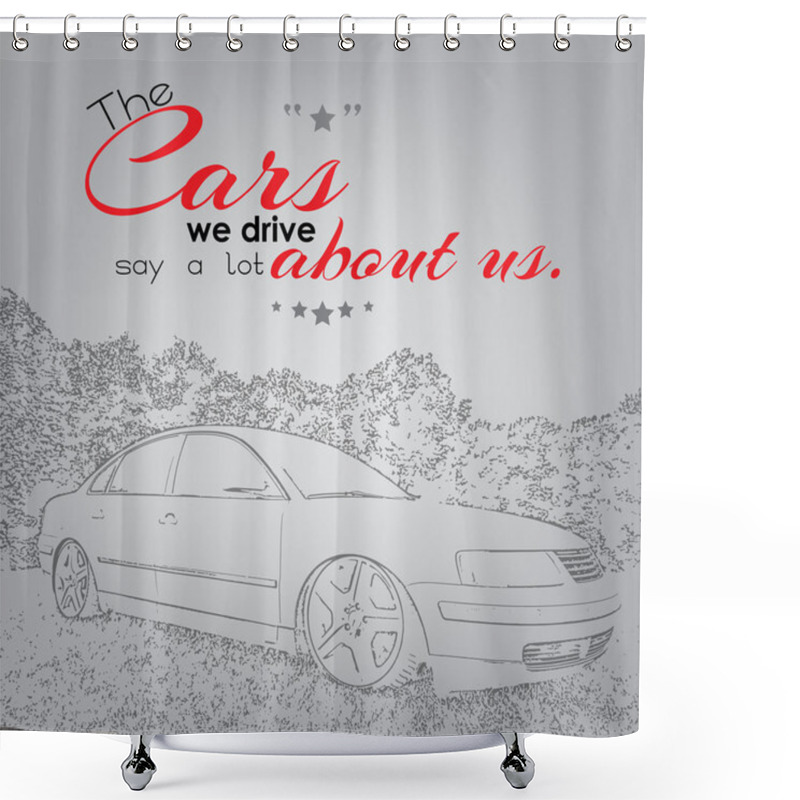 Personality  Cars We Drive Shower Curtains