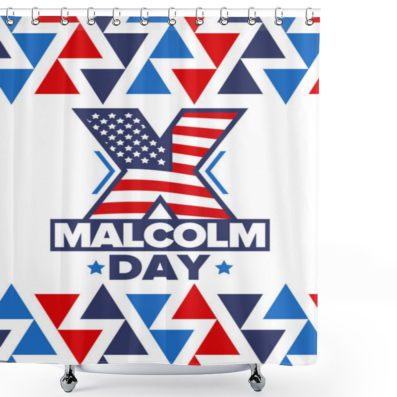 Personality  Malcolm X Day In May. Celebrated Annual In United States. American Holiday In Honor Of The Civil Rights Leader Malcolm X. Black History Month And African American Concept. Poster, Card, And Banner Shower Curtains