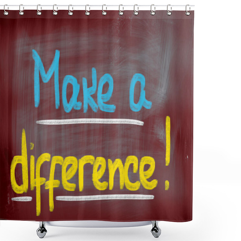 Personality  Make A Difference Concept Shower Curtains