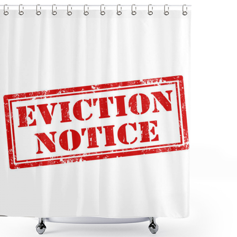 Personality  Eviction Notice Shower Curtains