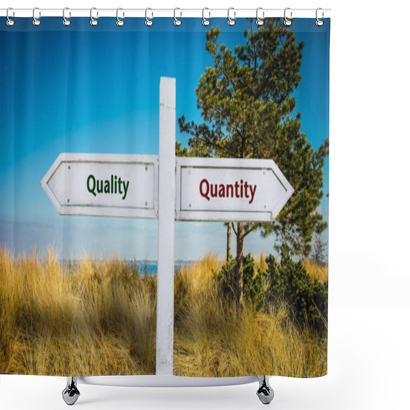 Personality  Street Sign To Quality Versus Quantity Shower Curtains