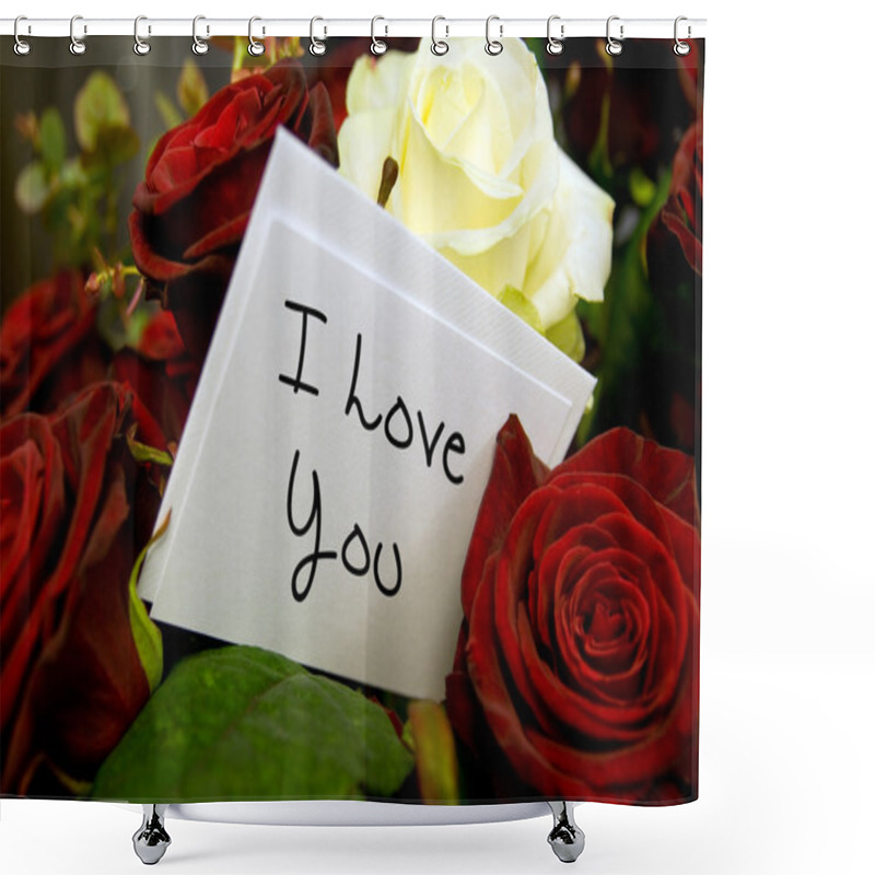 Personality  Bouquet Of Roses With I Love You Card Shower Curtains