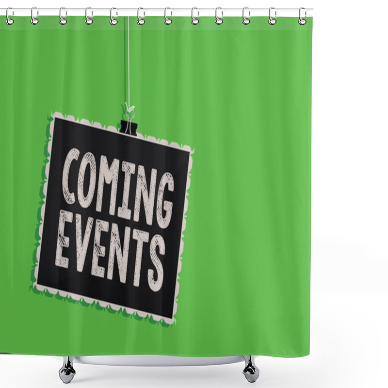 Personality  Text Sign Showing Coming Events. Conceptual Photo Happening Soon Forthcoming Planned Meet Upcoming In The Future Hanging Blackboard Message Communication Information Sign Green Background. Shower Curtains