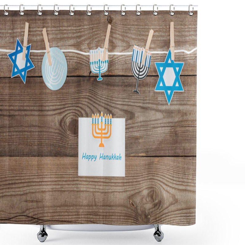 Personality  Flat Lay With Happy Hannukah Card And Holiday Paper Signs Pegged On Rope On Wooden Tabletop, Hannukah Concept Shower Curtains