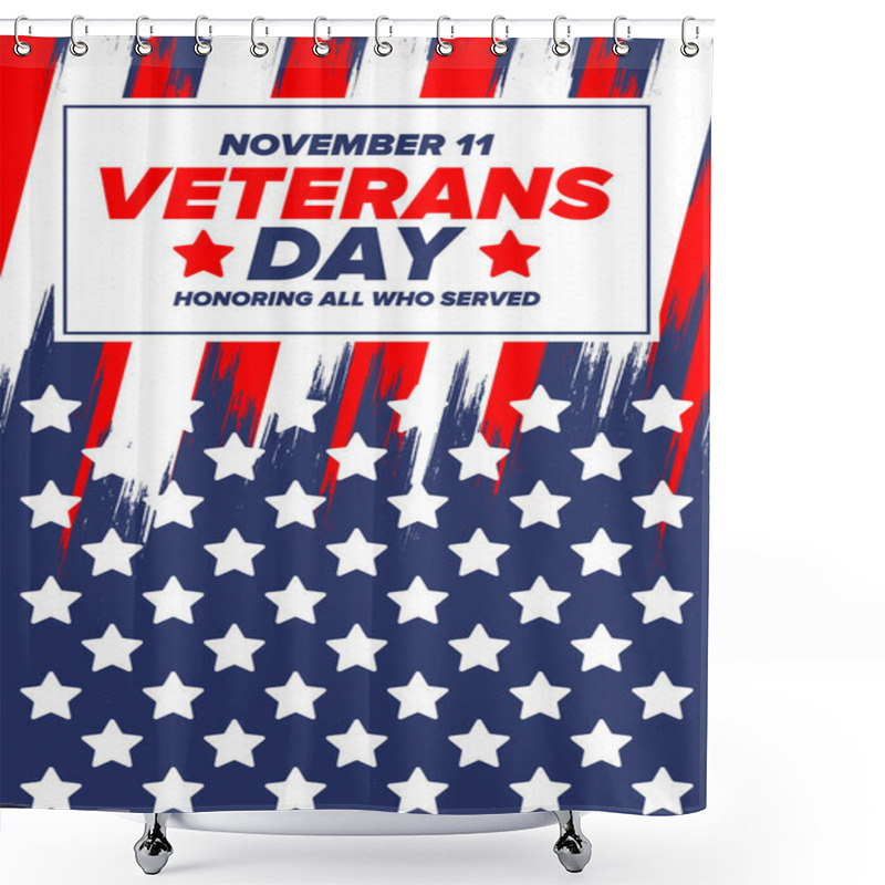 Personality  Veterans Day In United States. Federal Holiday, Celebrated Annual In November 11. Honoring All Who Served. Patriotic American Military Concept. Poster, Card, Banner And Background. Vector Illustration Shower Curtains