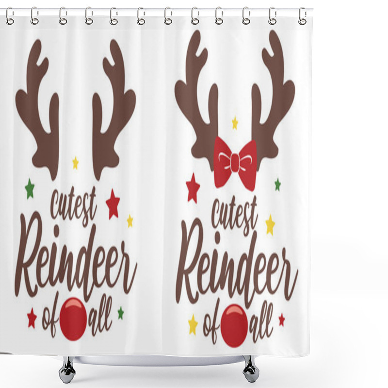 Personality  Cutest Reindeer Of All Vector Illustration With Cute Deer Horns. Kids Christmas Design Isolated Good For Xmas Greetings Cards, Poster, Print, Sticker, Invitations, Baby T-shirt, Mug, Gifts. Shower Curtains