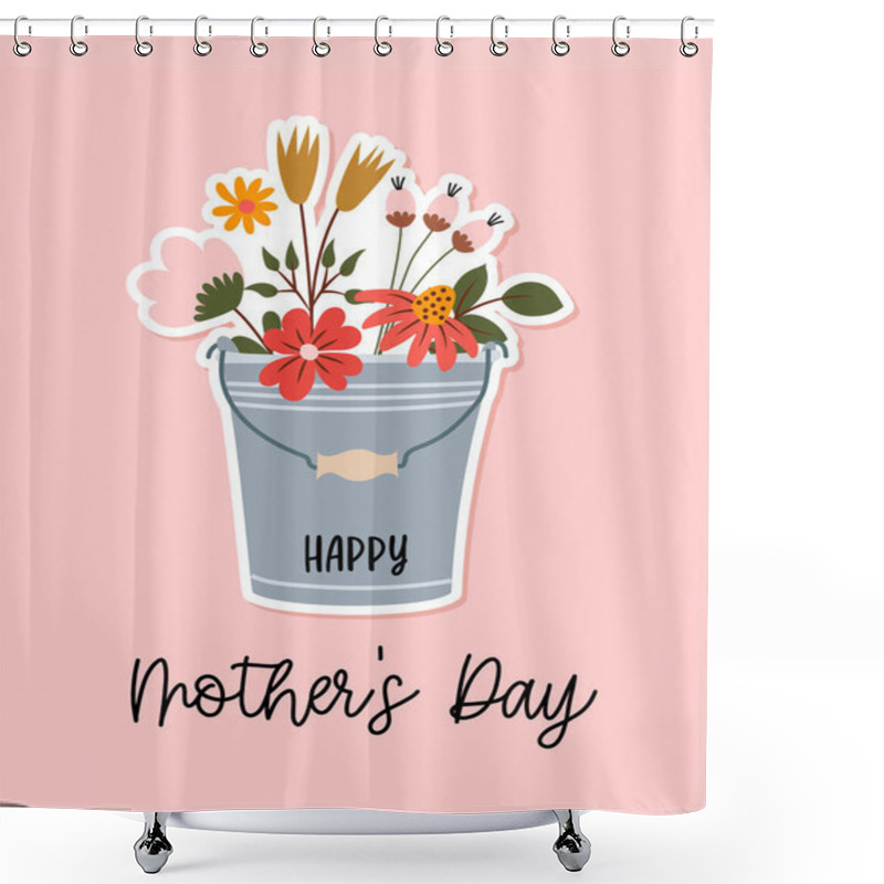 Personality  Happy Mother's Day - International Mother's Day Greeting Card. Calligraphy Handwritten Phrase And Hand Drawn Flowers. Handmade Calligraphy Illustration. Women's Day Card On White Background Shower Curtains