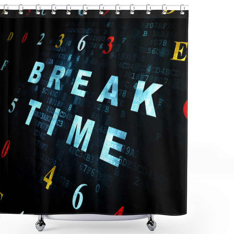 Personality  Time Concept: Break Time On Digital Background Shower Curtains