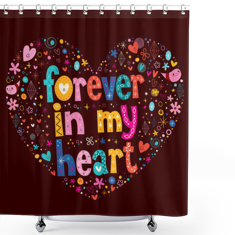 Personality  Forever In My Heart Shower Curtains