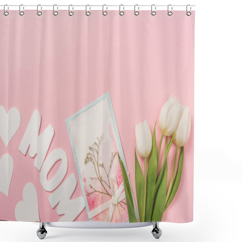 Personality  Mothers Day Postcard Decorated With Dried Plant And Bow, White Tulips, Paper Hearts And Word Mom On Pink Background Shower Curtains