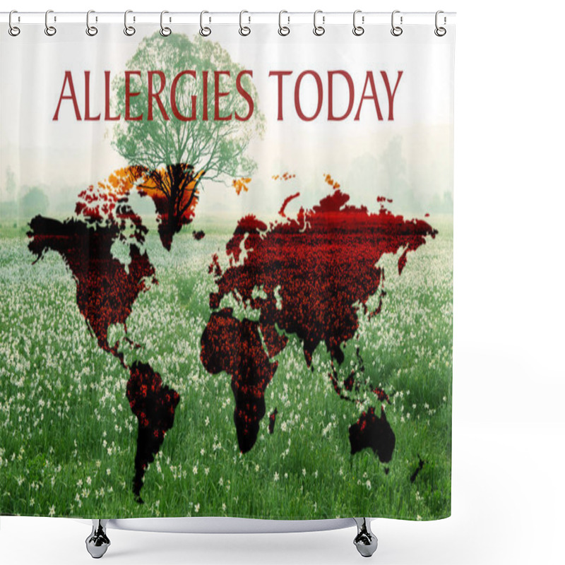 Personality  Text ALLERGIES TODAY And World Map  Shower Curtains