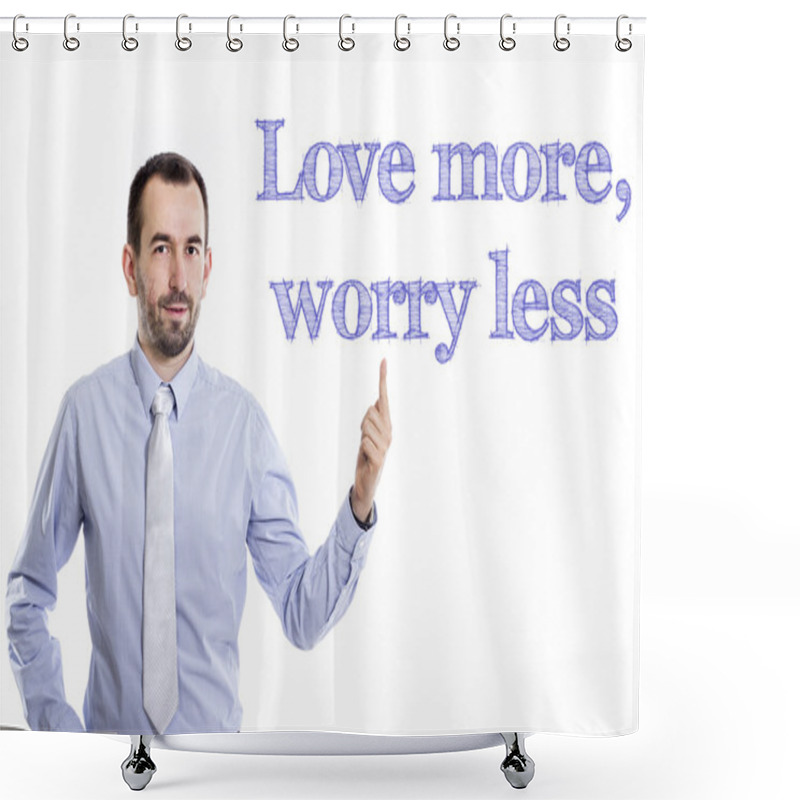 Personality  Love More, Worry Less Shower Curtains