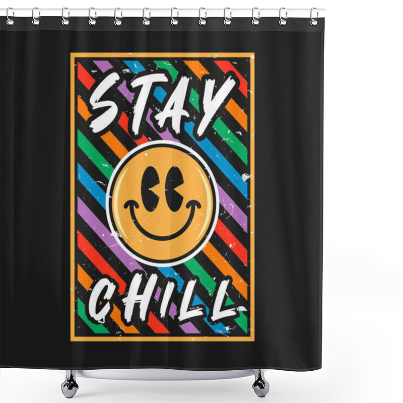 Personality  Emoji Smile Face With Stay Chill Phrase.  Shower Curtains