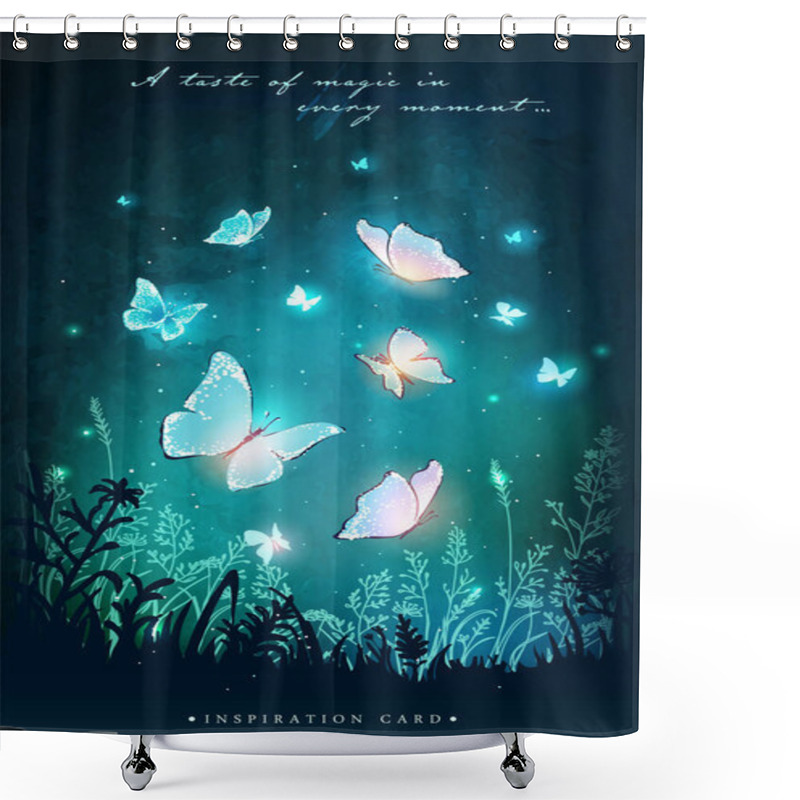 Personality  Vector Illustration With Magical Glowing Butterflies Flying In The Garden At Night. Inspiration Card. Shower Curtains