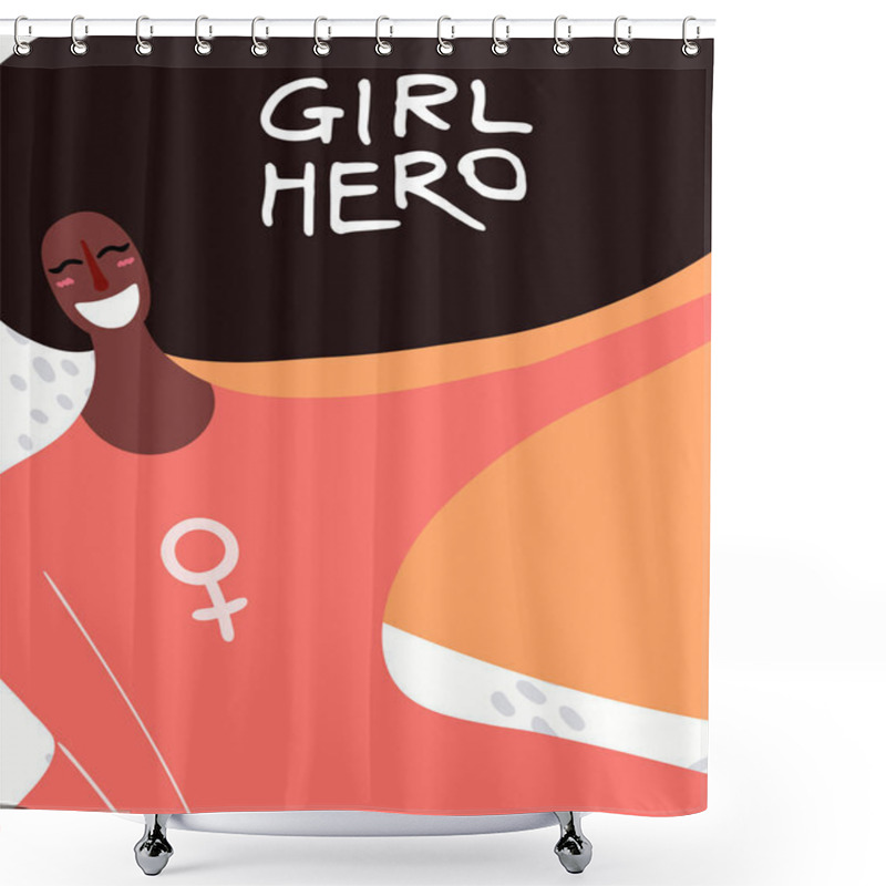 Personality  Women Day Card With Quote Girl Hero And Smiling Dark Skinned Woman Portrait, Hand Drawn Vector Illustration, Concept For Feminism And Women Day     Shower Curtains