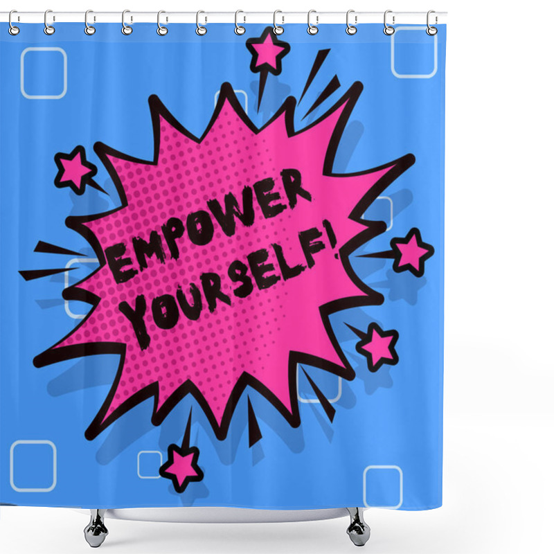 Personality  Handwriting Text Writing Empower Yourself. Concept Meaning Taking Control Of Our Life Setting Goals And Making Choices Spiky Blank Fight And Screaming Angry Speech Bubble With Thick Dark Outline. Shower Curtains