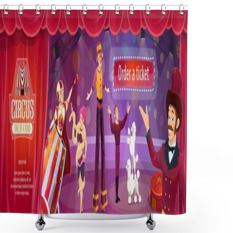 Personality  Circus Show Vector Flyer With Big Top Performers Ringmaster, Man Cannonball And Tamer With Trained Dogs, Woman Snake Charmer Or Stilt Walker. Cartoon Artists On Big Top Tent Circus Arena Perform Show Shower Curtains