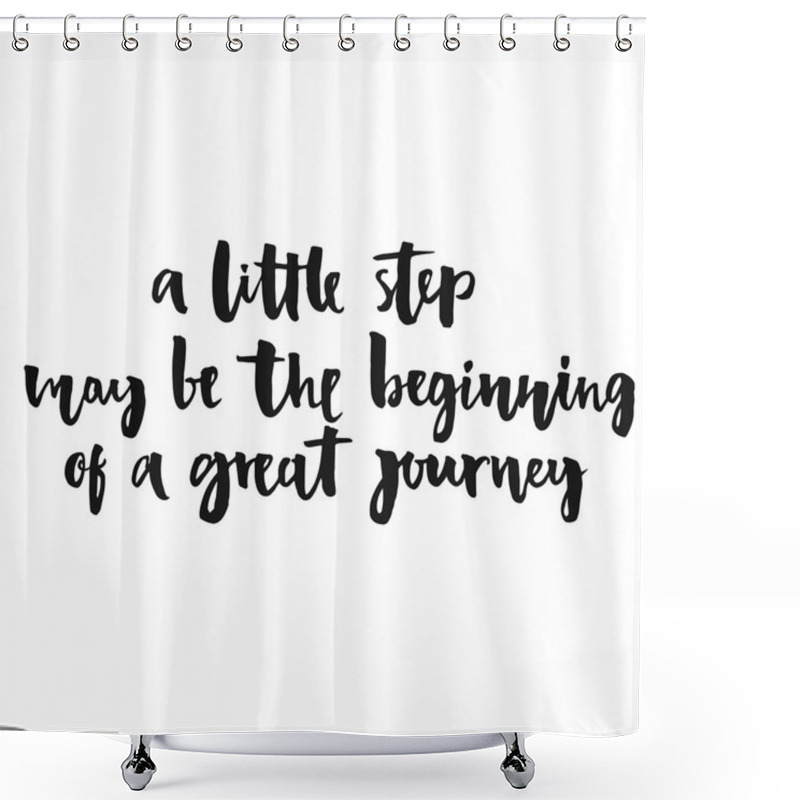 Personality  A Little Step May Be The Beginning Shower Curtains