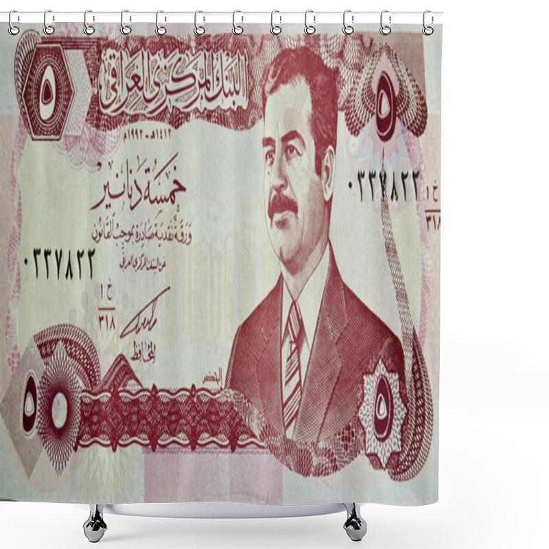 Personality  IRAQ - CIRCA 2000 : Banknote 5 Dinar Iraq , Showing The Image Of Deposed Leader Saddam Hussain, Circa 2000 Shower Curtains