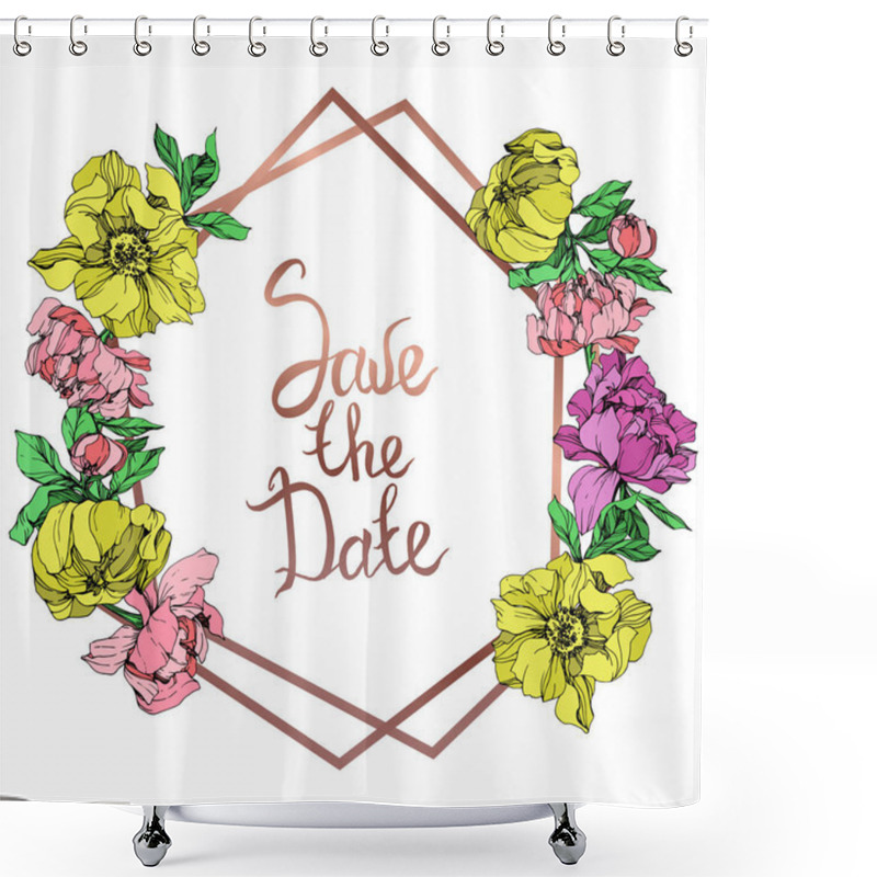 Personality  Vector Isolated Pink, Purple And Yellow Peonies With Green Leaves On White Background. Engraved Ink Art. Frame Border Ornament With Save The Date Lettering. Shower Curtains