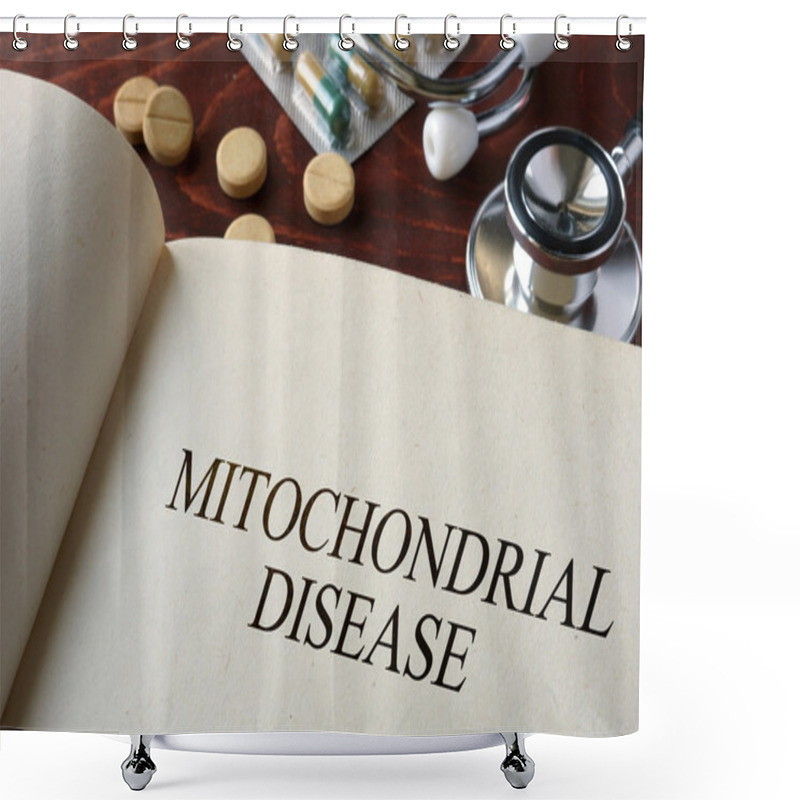 Personality  Book With Diagnosis Mitochondrial Disease And Pills. Shower Curtains