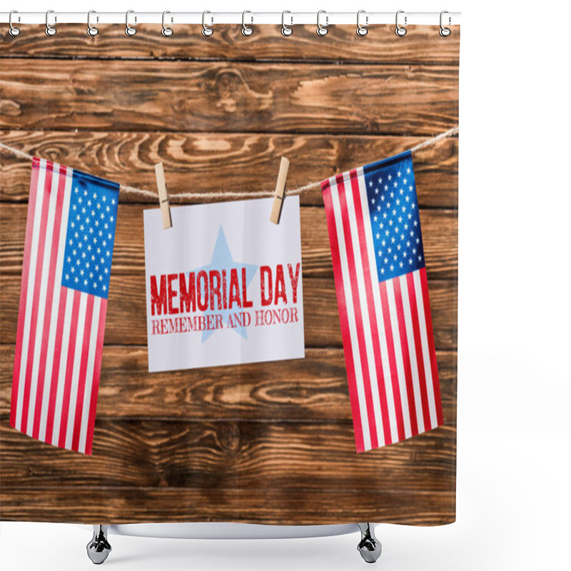 Personality  Card With Memorial Day Lettering Hanging On String With Pins And American Flags On Wooden Background Shower Curtains