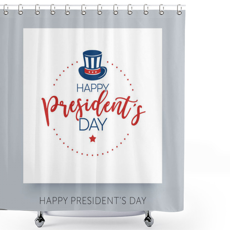 Personality  Happy President's Day Calligraphic Celebration Text. Federal Holiday In US. Vector Design Label Template. Handwritten Lettering Text With Uncle Sam Hat. Shower Curtains