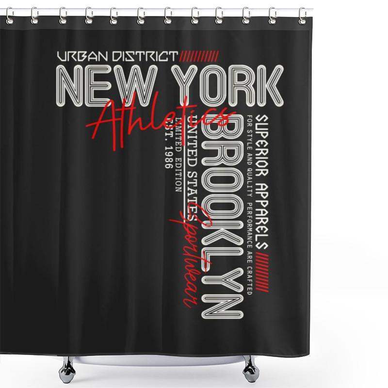 Personality  New York, Brooklyn, Design Sylish T-shirt And Apparel. Vector Illustration Shower Curtains