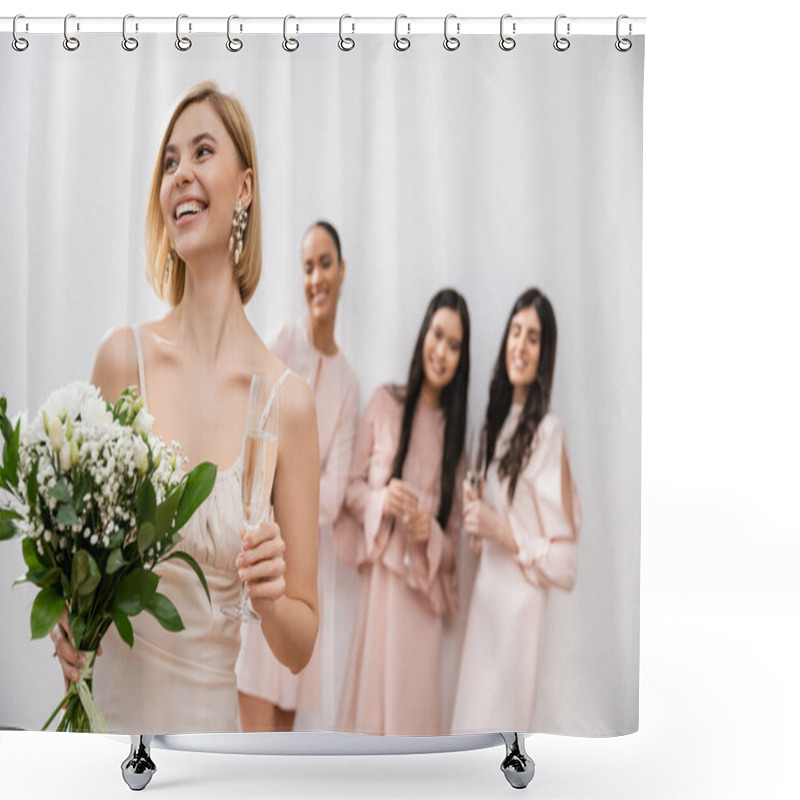 Personality  Cheerful Bride In Wedding Dress Holding Bridal Bouquet And Champagne Glass, Standing Near Blurred Interracial Bridesmaids On Grey Background, Happiness, Special Occasion, Blonde And Brunette Women  Shower Curtains