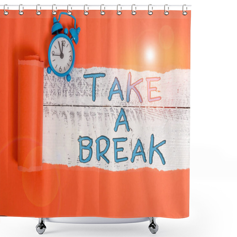 Personality  Handwriting Text Writing Take A Break. Concept Meaning Resting Stop Doing Something Recreation Time Get Out Of Work Alarm Clock And Torn Cardboard Placed Above A Wooden Classic Table Backdrop. Shower Curtains