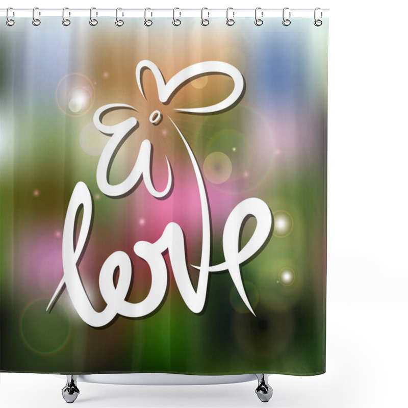 Personality  Hand Drawn Lettering Of Love Shower Curtains