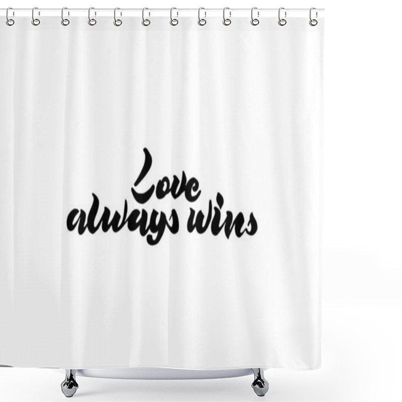 Personality  Love Always Wins Hand Drawn Word. Shower Curtains