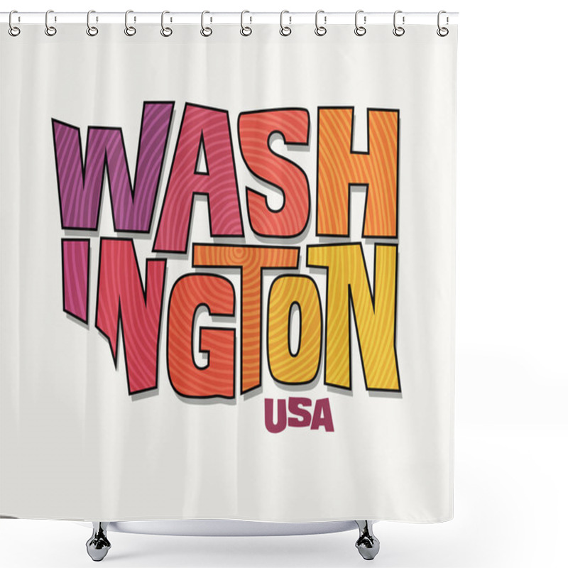 Personality  State Of Washington With The Name Distorted Into State Shape. Pop Art Style Vector Illustration For Stickers, T-shirts, Posters, Social Media And Print Media. Shower Curtains