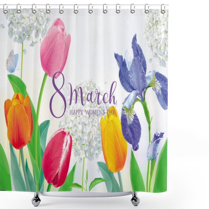 Personality  Amazing Tulips And Spring Flowers For 8 March. Floral Vector Greeting Card In Watercolor Style With Lettering Design For 8 March, Wedding, Valentine's Day,  Mother's Day, Sales And Other Events. Shower Curtains