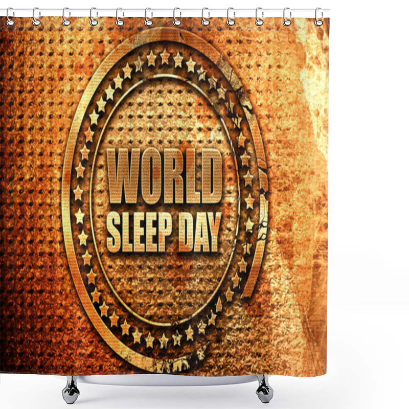 Personality  World Sleep Day, 3D Rendering, Grunge Metal Stamp Shower Curtains