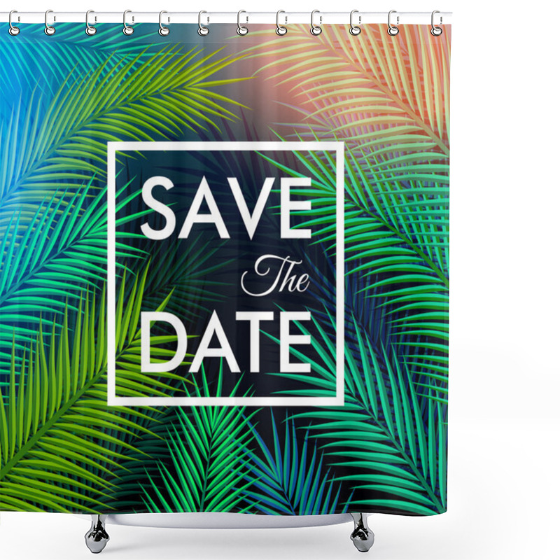 Personality  Save The Date For Your Personal Holiday. Shower Curtains