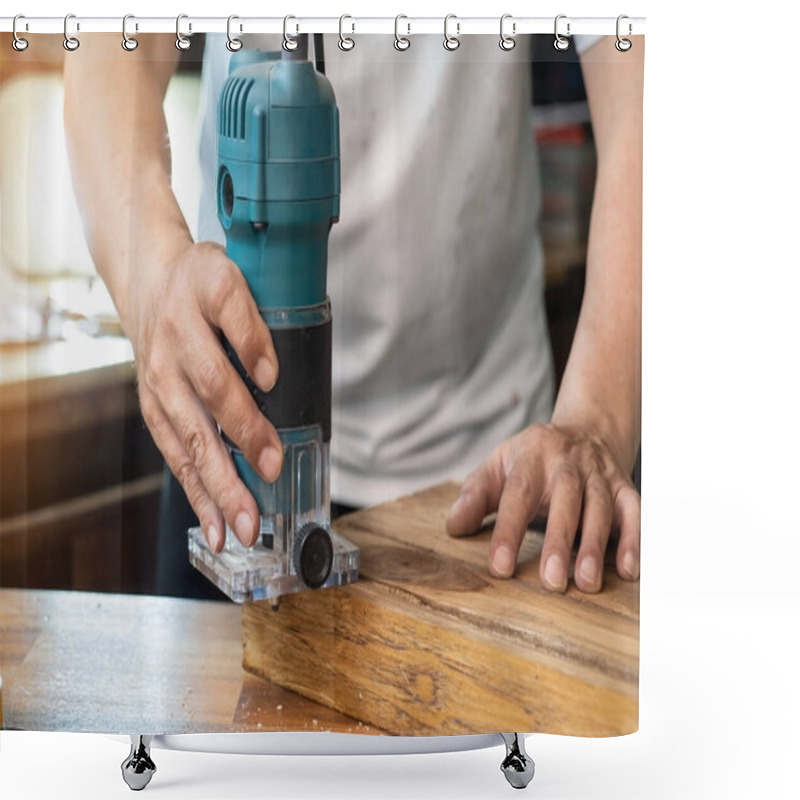 Personality  Carpenter Use Router Trimmer To Remove The Material And To Cut Out The Patch On Wood At Workshop,DIY Maker And Woodworking Concept. Selective Focus Shower Curtains