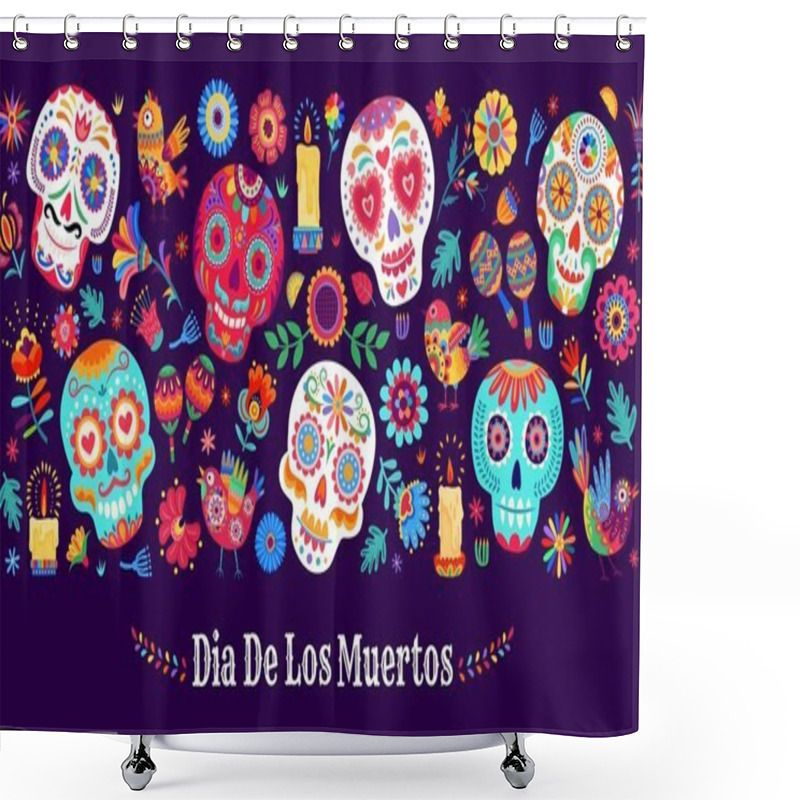 Personality  Dia De Los Muertos Mexican Holiday. Day Of The Dead Banner With Vector Pattern Of Mexico Halloween Sugar Skulls, Candles And Flowers, Maracas And Alebrije Birds, Bright Color Marigolds And Leaves Shower Curtains