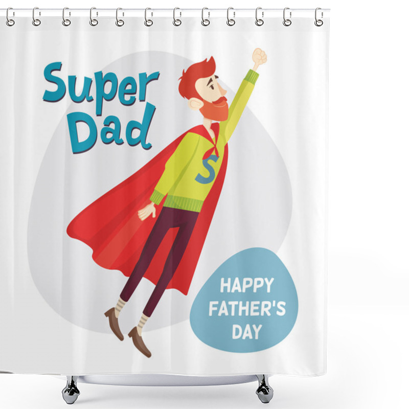 Personality  Super Dad. Fathers Day Greeting Card. Vector Illustration Shower Curtains