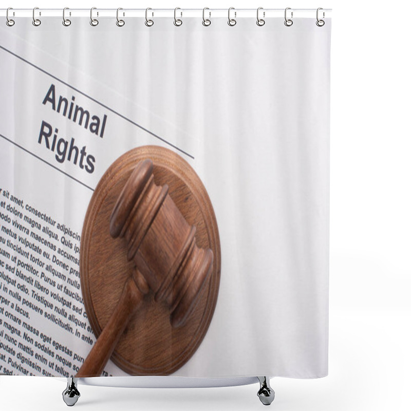 Personality  Top View Of Judge Gavel On Animal Rights Inscription On White Background Shower Curtains