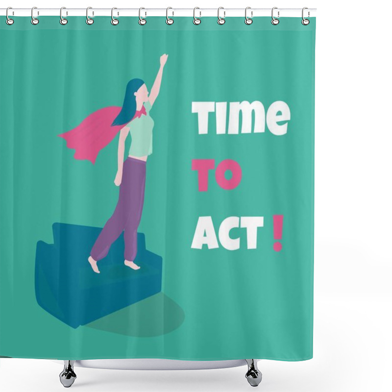 Personality     Vector Illustration. Time To Act. Motivational Poster. Shower Curtains