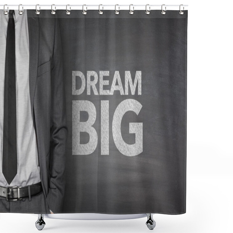 Personality  Dream Big On Blackboard Shower Curtains