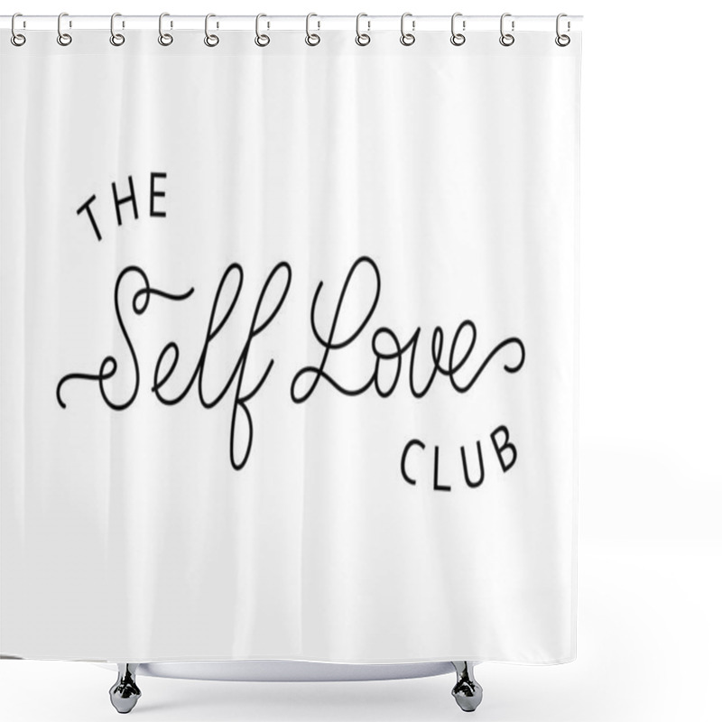 Personality  The Self Love Club Self Care Concept Calligraphic Text. Handwritten Lettering Illustration. Mental Health Logo Or Sign Shower Curtains