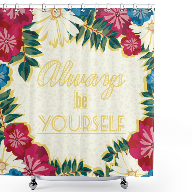 Personality  Always Be Yourself Lettering Shower Curtains