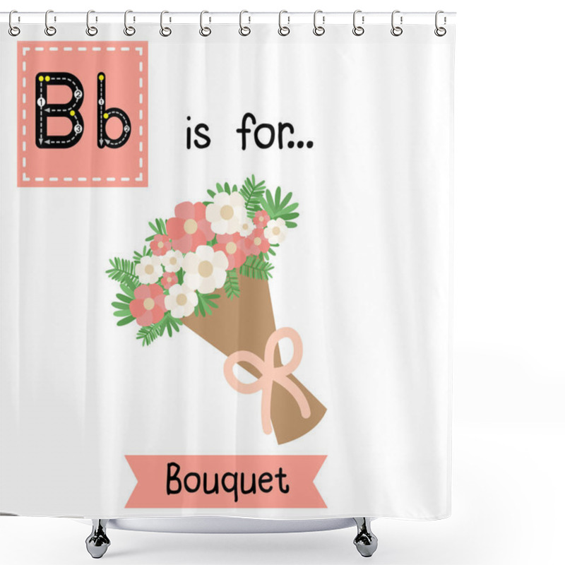 Personality  Cute Children ABC Alphabet B Letter Tracing Flashcard Of Flower Bouquet For Kids Learning English Vocabulary In Valentines Day Theme. Shower Curtains