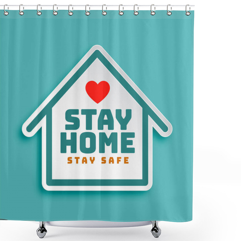 Personality  Stay Home Stay Safe Motivational Poster Design Shower Curtains