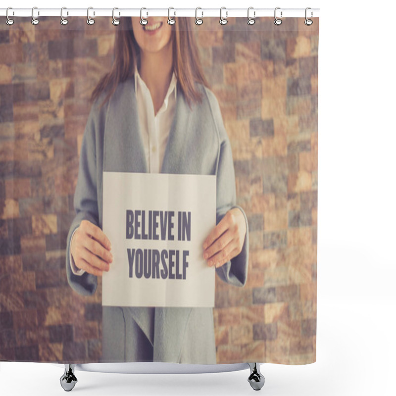 Personality  Woman Presenting BELIEVE IN YOURSELF CONCEPT Shower Curtains