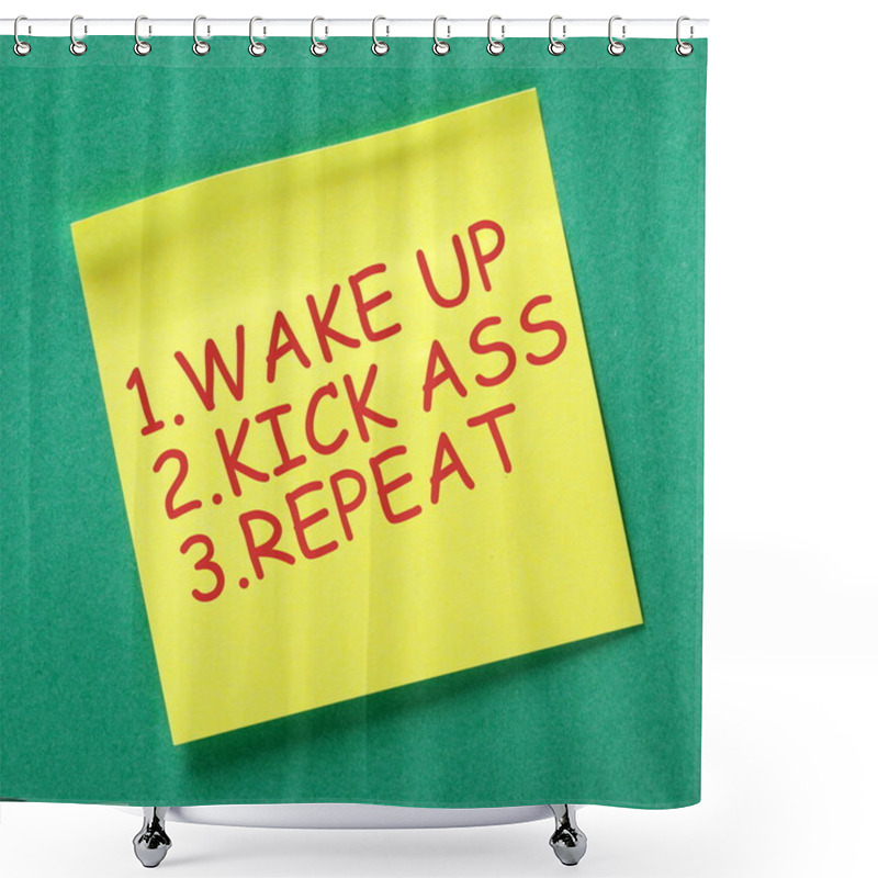 Personality  Wake Up Kick Ass Repeat Shower Curtains