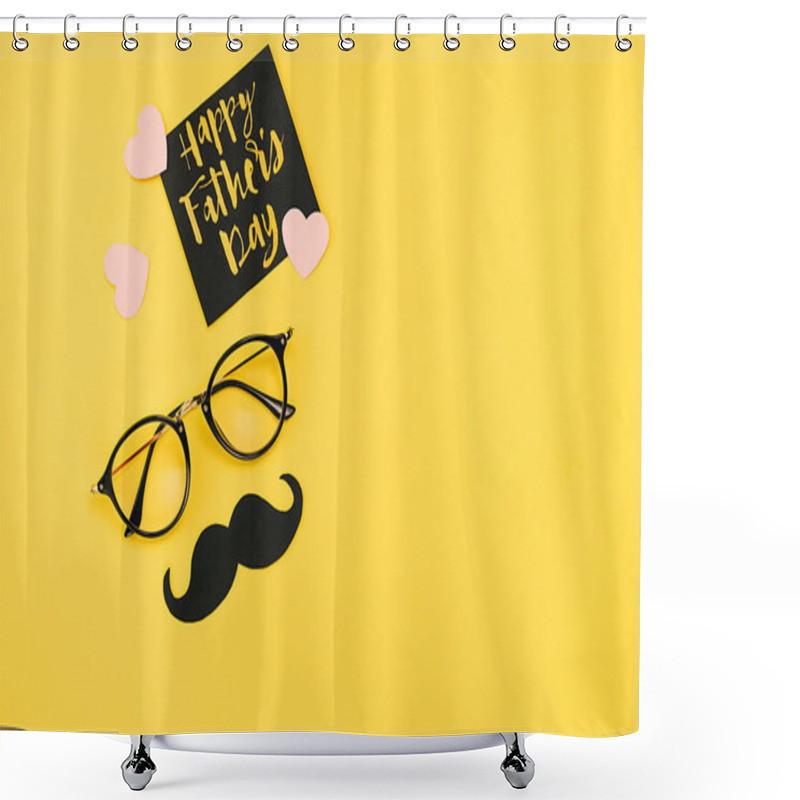 Personality  Close Up Of Eyeglasses, Stylish Black Paper Photo Booth Props Moustaches, Many Small Hearts And Card With Phrase Happy Father's Day On Yellow Background. Copy Space For Inscriptions. Creative Idea. Shower Curtains