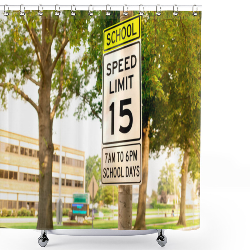 Personality  Sign Indicating School Zone Speed Limit Of 15 Miles Per Hour With School Building Seen In The Background Shower Curtains